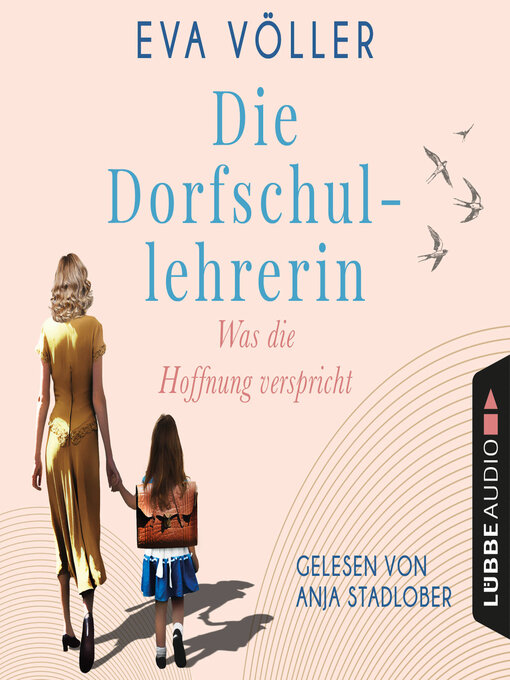 Title details for Was die Hoffnung verspricht--Die Dorfschullehrerin, Teil 1 by Eva Völler - Available